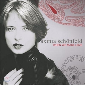 Axinia Schonfeld - When We Make Love192kHz/24Bit DSD 리마스터링 